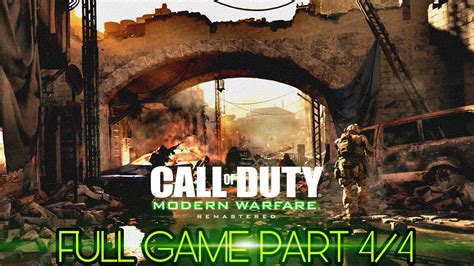 Call Of Duty Modern Warfare Remastered Full Game Campaing Part 4 4