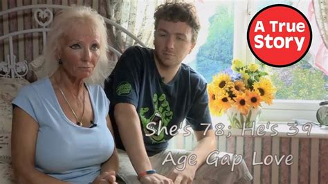 Age Gap Love Shes 78 Hes 39 A True Story Youtube