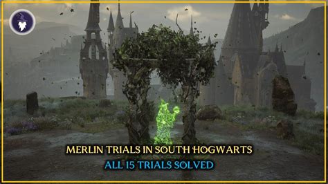 HOGWARTS LEGACY ALL 15 MERLIN TRIALS IN SOUTH HOGWARTS REGION