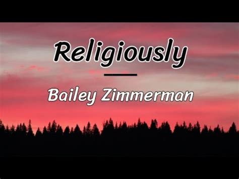 Bailey Zimmerman Religiously Lyrics Letra Youtube