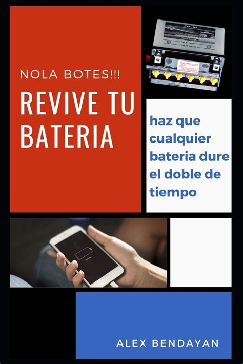 Buy Revive Tu Bateria No La Botes Tecnicas Y Trucos Para Salvar Tus