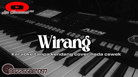 Wirang Karaoke Nada Cewek Lirik Tanpa Kendang Youtube