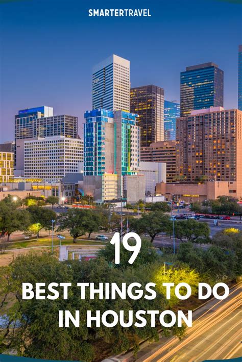 The 19 Best Things To Do In Houston Things To Do Houston Attractions Houston Parks