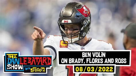 Ben Volin On Brady Phin Ross Floresgate 080322 The Dan Lebatard