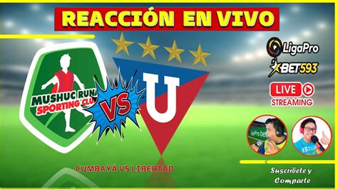 ⚽ Mushuc Runa Vs Liga En Vivo 🔖 Liga Pro Ecuador 🔴 Bet 593 Fase 1 Youtube