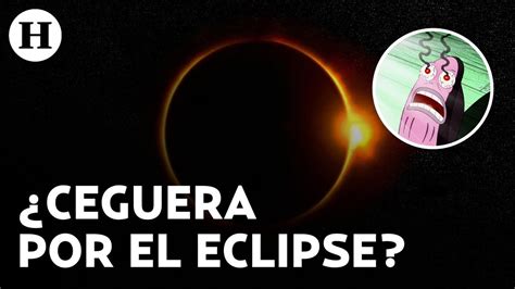 ¿viste El Eclipse Solar Sin Protección Esto Debes Saber De Retinopatía Solar Y El Riesgo De