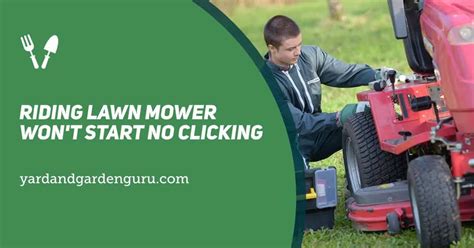 Riding Lawn Mower Won T Start No Clicking