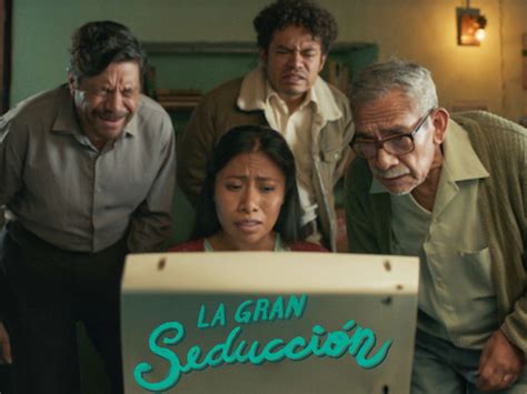 Tráiler De La Gran Seducción De Netflix ¡con Yalitza Aparicio