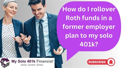 Self Directed Solo 401k Faq How Do I Rollover Roth Funds In A Former Employer Plan To My Solo