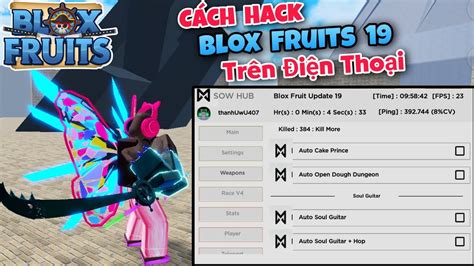 Cách Hack Blox Fruits 19 Trên Điện Thoại Menu Không Getkey Full Tính