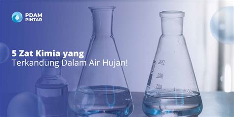 Zat Kimia Yang Terkandung Dalam Air Hujan Pdam Info