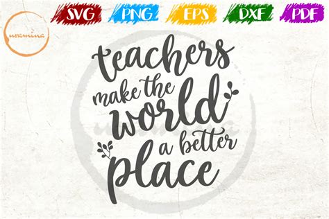 Teachers Make The World A Better Place Graphic By Uramina Creative