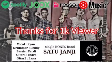 Kones Band Satu Janji Lyric Video Official Thanks For K Viewer