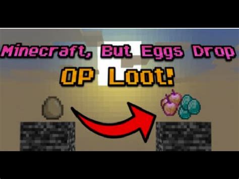 Minecraft But Eggs Drop Op Loot YouTube