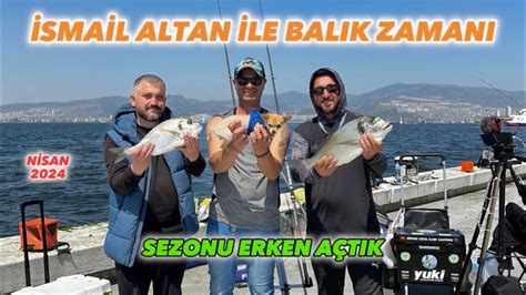 İSMAİL ALTAN İLE BALIK ZAMANI YEMLİ ÇUPRA AVI İZMİR KONAK fishing