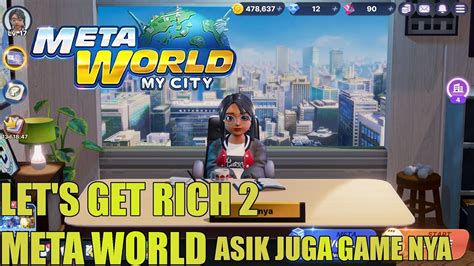 Let S Get Rich Meta World Game Yang Lumayan Asik Untuk Ngisi Waktu