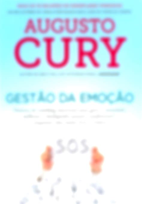 16 Melhores E Mais Inspiradores Livros De Augusto Cury Pensador