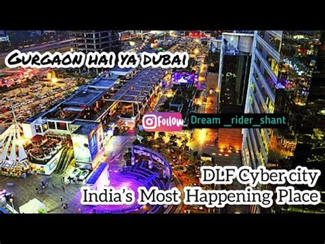 Indias Most Happening Place In Gurgaon Cyber Hub Cyber City