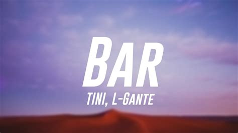 Bar Tini L Gante Lyrics Video Youtube