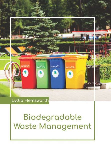 Biodegradable Waste Management by Lydia Hemsworth, Hardcover | Barnes ...