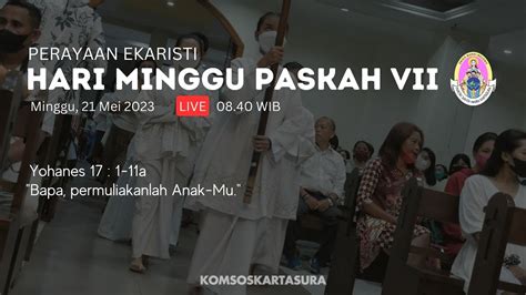 Perayaan Ekaristi Mingguan Minggu 21 Mei 2023 Paroki Santa Maria