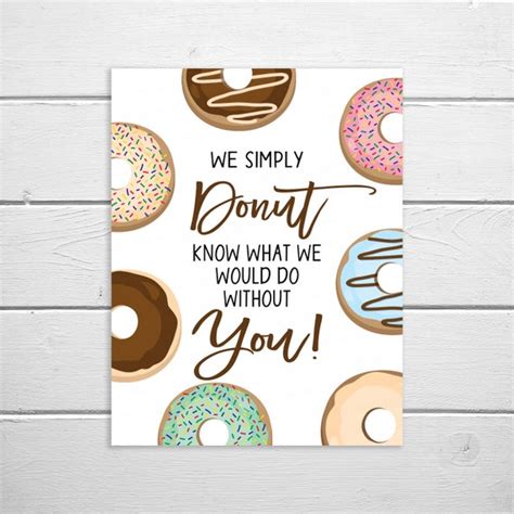 Donut Sign Appreciation Printable Donut Know What We Would Do Without