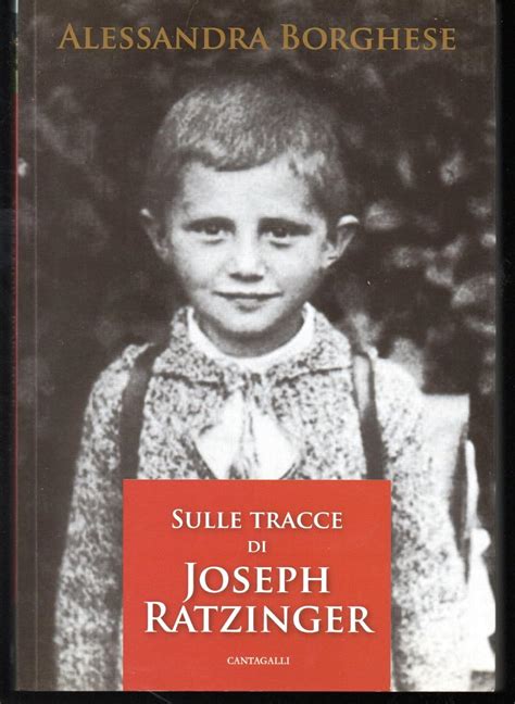 Sulle Tracce Di Joseph Ratzinger Borghese Alessandra Amazon It Libri