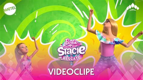 Você é Incrível De Barbie Stacie Ao Resgate Videoclipe