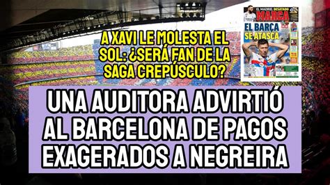 JAQUE MATE AL BARCELONA SABÍAN DE PAGOS EXAGERADOS A NEGREIRA EL