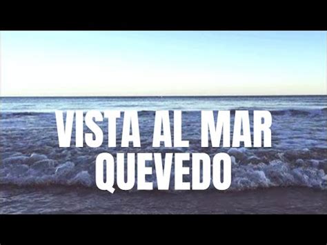 vista al mar Quevedo versión lenta YouTube