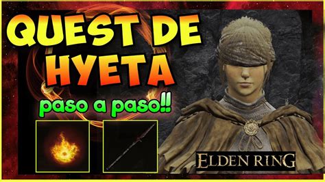 Elden Ring Quest Completa De Hyeta Consigue El Sello De La Llama