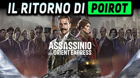 IL RITORNO DI POIROT ASSASSINIO SULL ORIENT EXPRESS Gameplay ITA YouTube