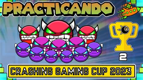 PRACTICANDO PARA EL TORNEO DE Dil4n GD CRASHIN GAMING CUP 2023 YouTube