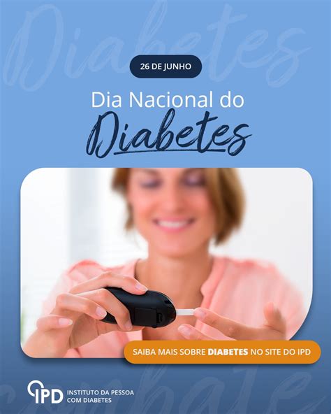 Dia Nacional Do Diabetes Instituto Da Pessoa Diabetes