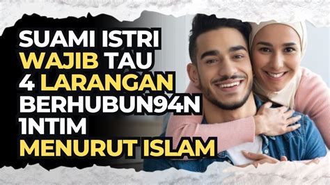 Hati Hati Larangan Hubungan Intim Jima Menurut Islam Jangan