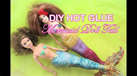 DIY Hot Glue Mermaid Doll Tail Mermaid Barbie How To Make Hot Glue