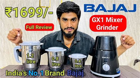 Bajaj Gx Mixer Grinder Unboxing And Review Bajaj Gx Mixer Grinder