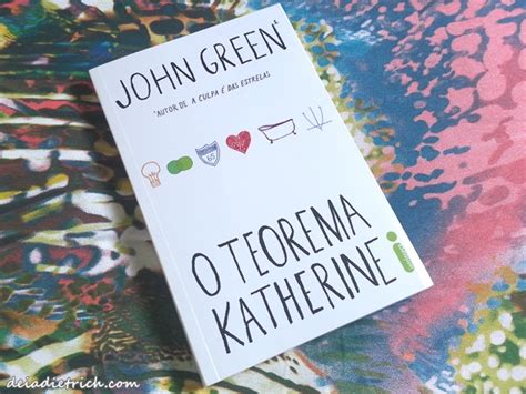 Cortiço Literário Resenha do livro O Teorema Katherine de John Green