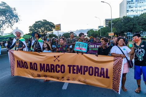 O Marco Temporal Inconstitucional Nosso Territ Rio Ancestral Apib