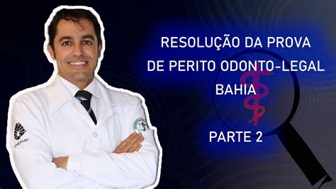 Resolu O Da Prova De Perito Odonto Legal Da Bahia Parte Ii Youtube