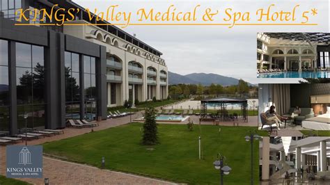 Kings Valley Medical Spa Hotel 5 Казанлък 2023 Най добрите Спа