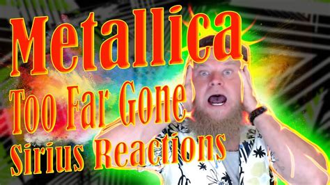 First Listen Metallica Too Far Gone Sirius Reactions YouTube