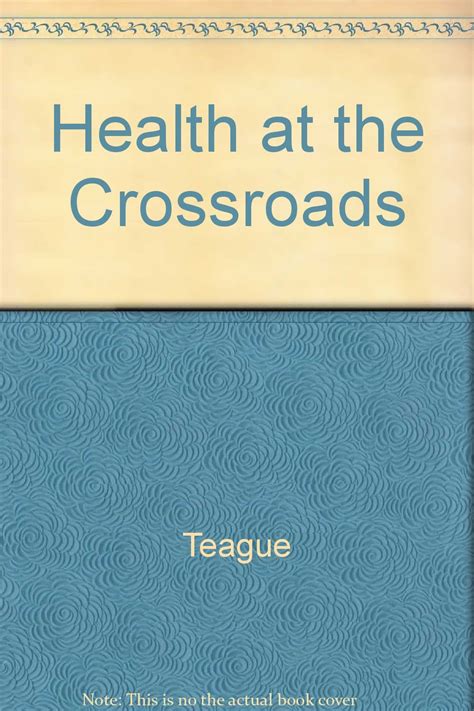 Your Health Today Choices In A Changing Society Teague