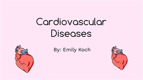 Cardiovascular Diseases By Emily Koch On Prezi