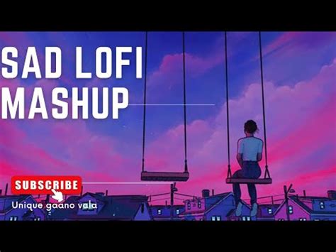 Best Of Bollywood Hindi Lofi Insta Viral Lofi Mix Mashup Sad Lofi