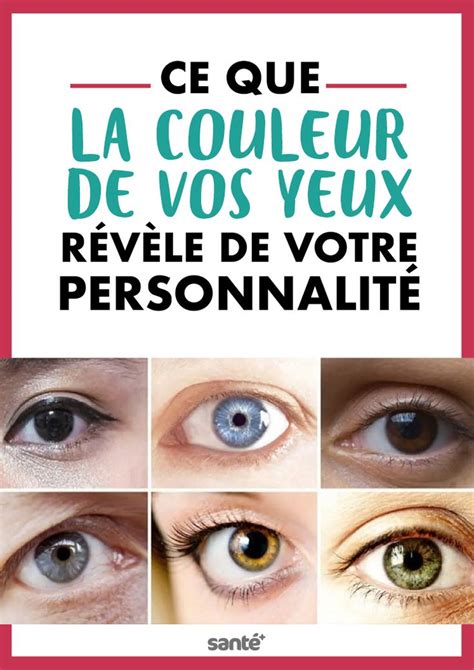 Ce que la couleur de vos yeux révèle de votre personnalité Yeux