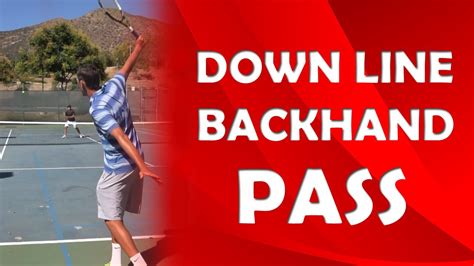 Down The Line Backhand Passing Shot Passing Shots Youtube