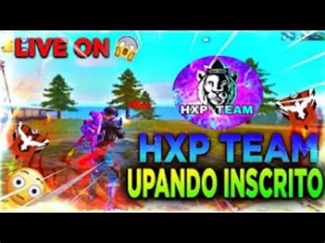 Hack Ao Vivo Free Fire Upando Inscritos HXP TEAM Venha Agora