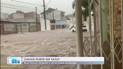 Chuva Forte Alaga Ruas E Provoca Transtornos Em Tatu Itapetininga E