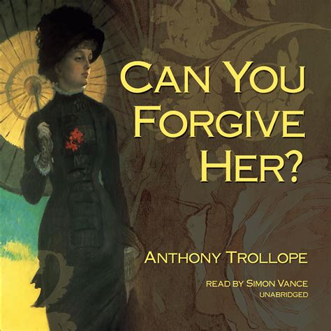 Can You Forgive Her Audiobook By Anthony Trollope — Listen And Save